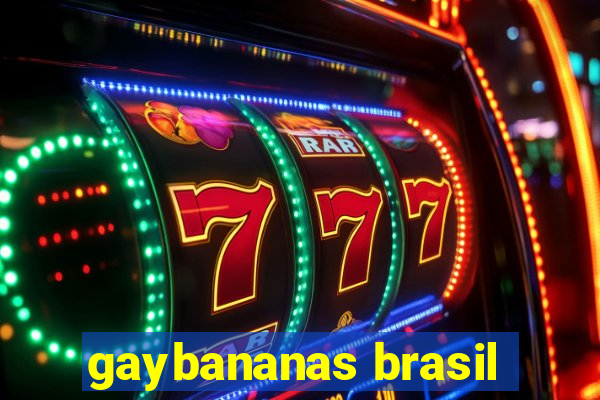 gaybananas brasil